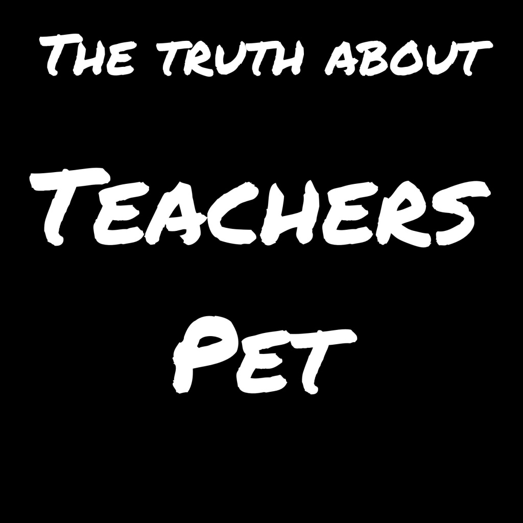 The Truth About Teachers Pets